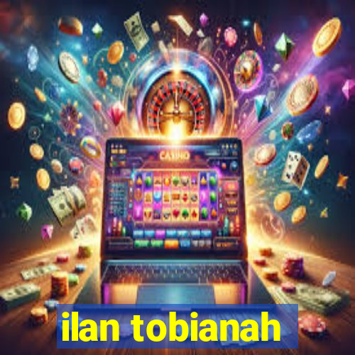 ilan tobianah